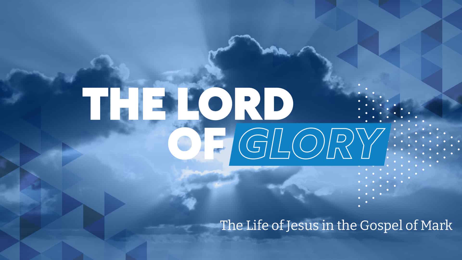 The Lord of Glory - Tees Valley Community Church