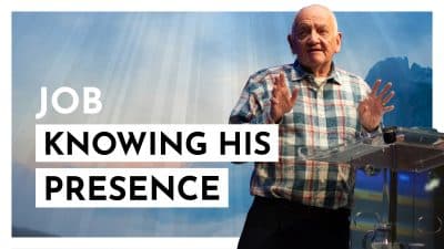 Job – Knowing His Presence