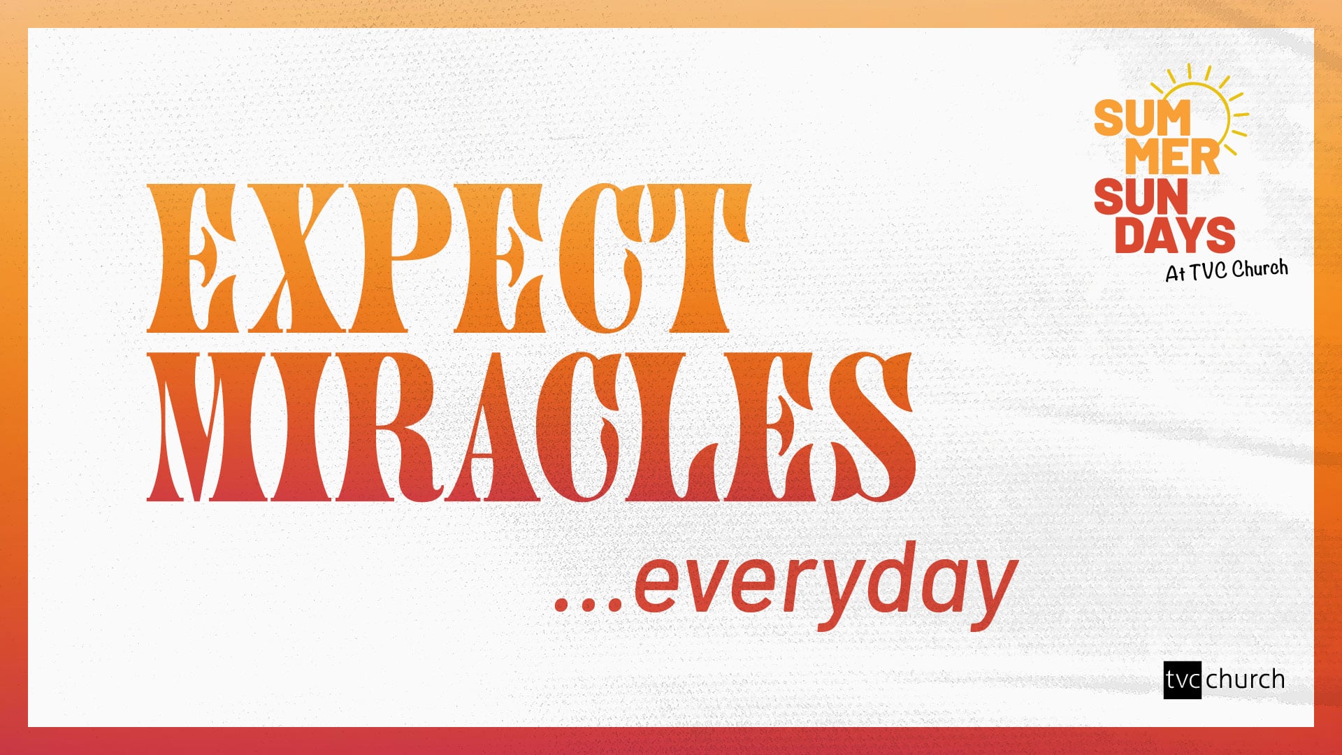 Expect Miracles: Everyday