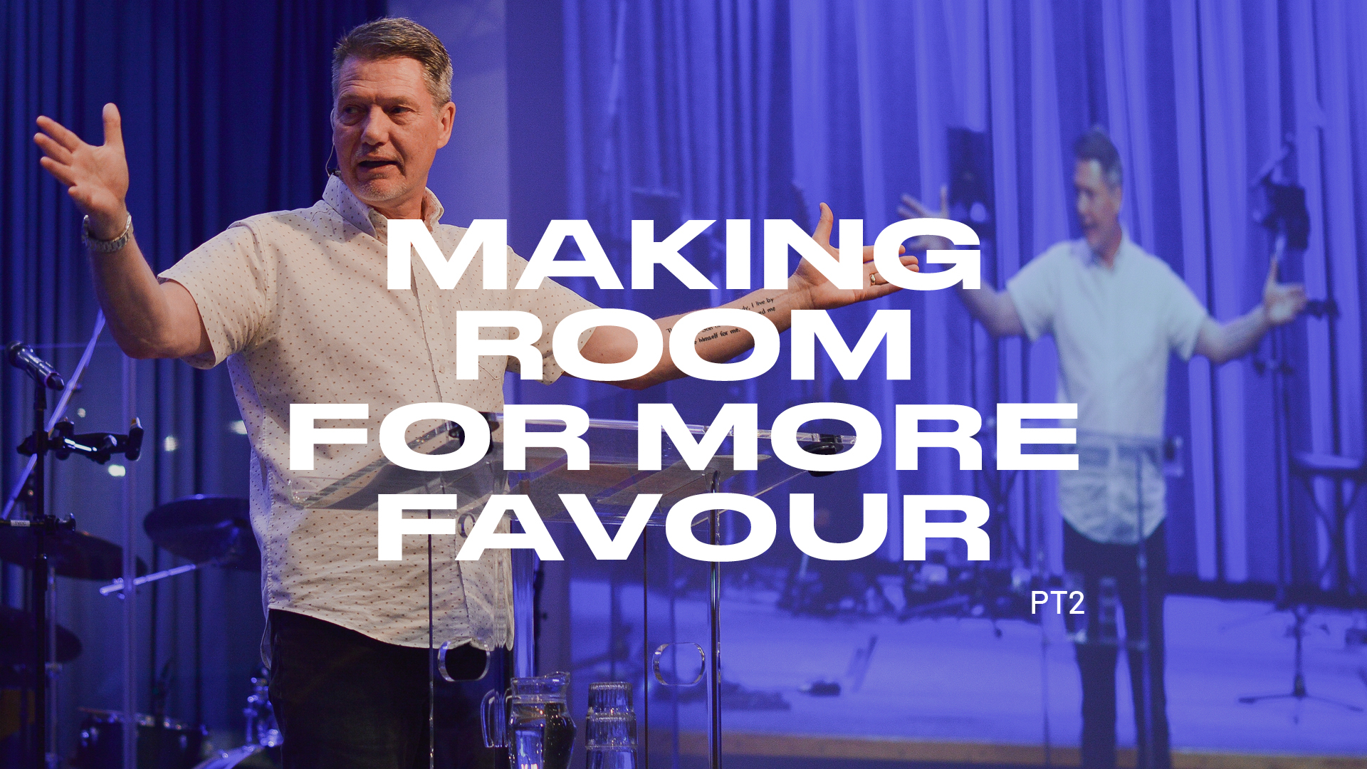 Making Room For More Favour – Part 2