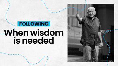 Following: when wisdom is needed